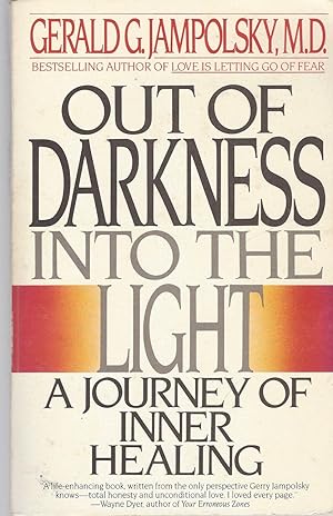 Out of Darkness Into the Light A Journey of Inner Healing
