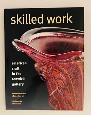 Skilled Work: American Craft in the Renwick Gallery