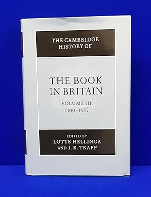 The Cambridge History of the Book in Britain : Volume 3 : 1400-1557