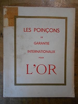 L'OR: LES POINCONS DE GARANTIE INTERNATIONAUX POU L'OR