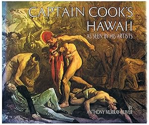 Captain Cook's Hawaii. As Seen by his Artists.