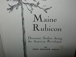 Maine Rubicon Downeast Settlers During The American Revolution