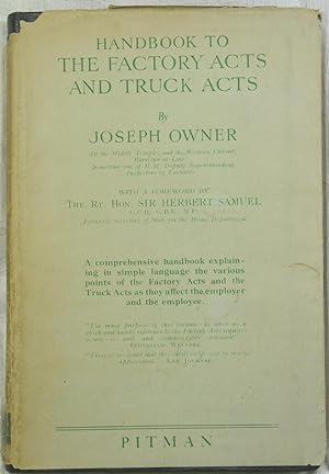 Handbook to the Factory Acts and Truck Acts