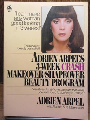 ADRIEN ARPEL'S 3-WEEK CRASH MAKEOVER SHAPEOVER BEAUTY PROGRAM