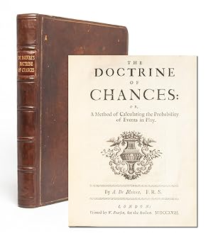 The Doctrine of Chances: or, a Method of Calculating the Probability of Events in Play