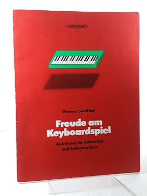 Freude am Keyboardspiel : eine Anleitung für Unterricht und Selbststudium. Unter Hr. 8630 in die ...