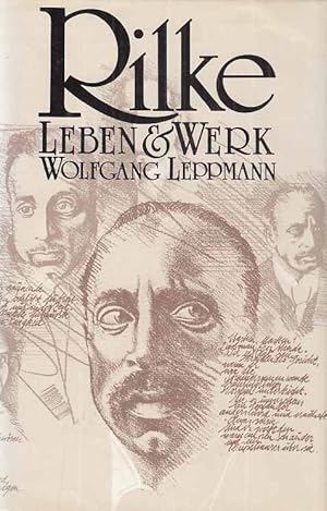 Rilke. Sein Leben, seine Welt, sein Werk. Von Wolfgang Leppmann.