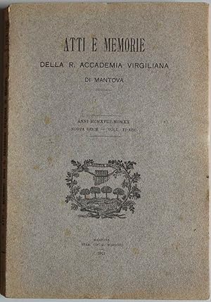 Atti e memorie della R. Accademia Virgiliana di Mantova. Nuova serie Volumi xi-xiii