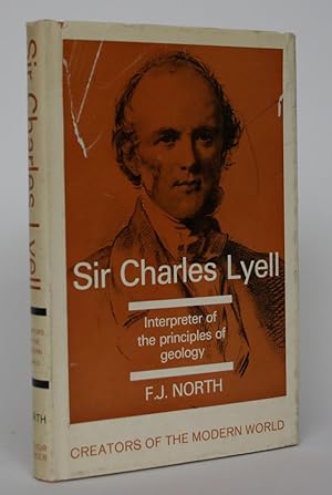 Sir Charles Lyell: Interpreter of the Principles of Geology