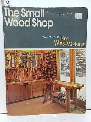 The Small Wood Shop (Best Of Fine Woodworking)