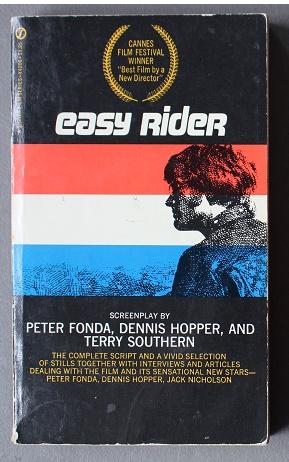 Easy Rider : Original Screenplay (Movie Tie-In Starring Peter Fonda, Dennis Hopper, Jack Nicholso...