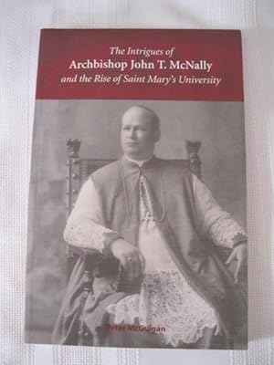 The Intrigues of Archbishop John T. McNally and the Rise of Saint Mary's University