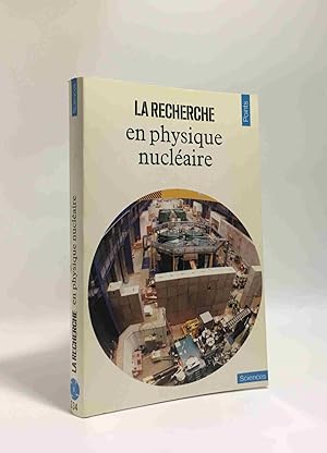 La Recherche en physique nucléaire