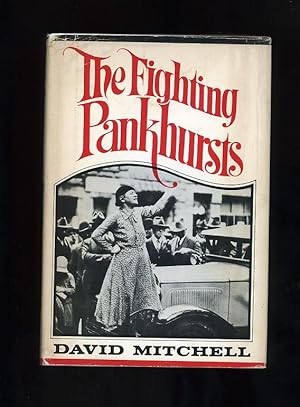 THE FIGHTING PANKHURSTS: A Study in Tenacity