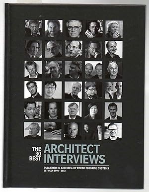 The 30 Best Architect Interviews. Published in Archiedea between 1990 - 2012