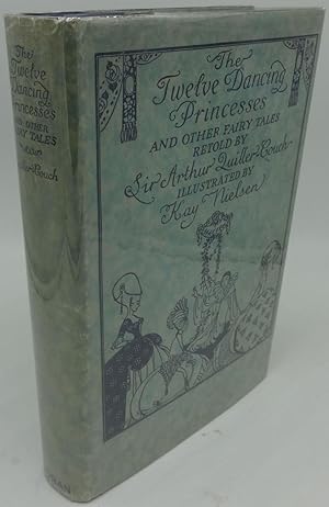 THE TWELVE DANCING PRINCESSES AND OTHER FAIRY TALES