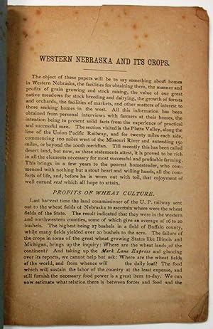 WESTERN NEBRASKA AND THE EXPERIENCES OF ITS ACTUAL SETTLERS. PUBLISHED BY THE UNION PACIFIC R'Y C...