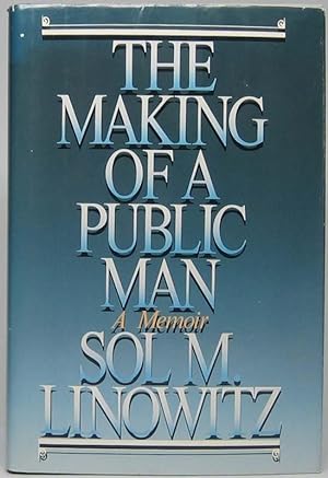The Making of a Public Man: a Memoir
