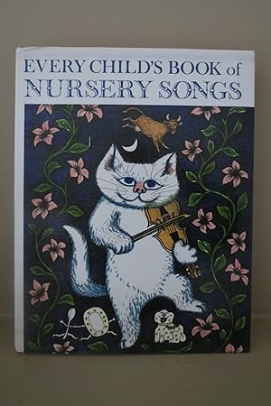 EVERY CHILD'S BOOK OF NURSERY SONGS (DJ protected by clear, acid-free mylar cover)
