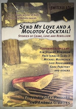 Send My Love and a Molotov Cocktail!: Stories of Crime, Love and Rebellion [SIGNED]