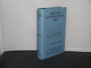 British Locomotives (1894) Their History, Construction and Modern Development, A facsimile editio...