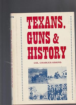 TEXANS, GUNS & HISTORY