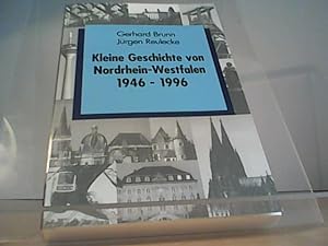 Kleine Geschichte von Nordrhein-Westfalen: 1946-1996 (Schriften zur politischen Landeskunde Nordr...