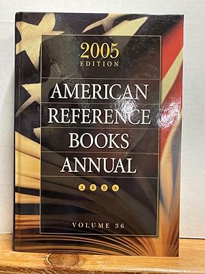 American Reference Books Annual: 2005 Edition, Volume 36