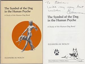 The Symbol of the Dog in the Human Psyche A Study of the Human-Dog Bond SIGNED