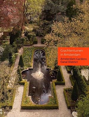 Amsterdamse grachtentuinen Geschiedenis en schoonheid