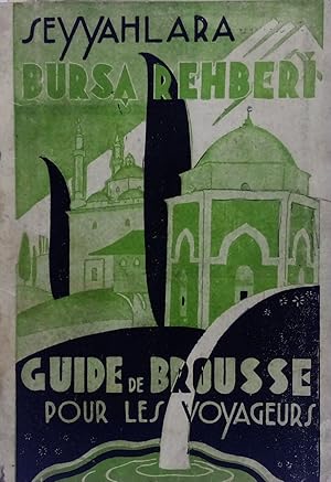 [Guide de Brousse pour les voyageurs] Seyyahlara Bursa rehberi. Bursada alti saat, bir gün ve üç ...