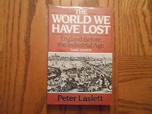 The World We Have Lost - England Before the Industrial Age - Third Edition (History)