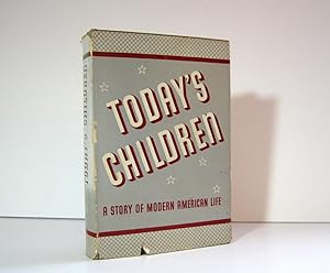 Today's Children, a Novel Based on the the Popular Radio Show, Created by Irma Phillips, and Spon...