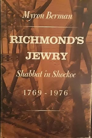 Richmond's Jewry: Shabbat in Shockoe 1769 - 1976 // FIRST EDITION //