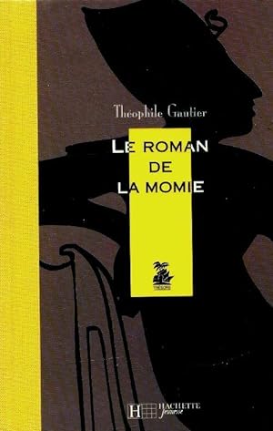 Le roman de la momie - Th?ophile Gautier