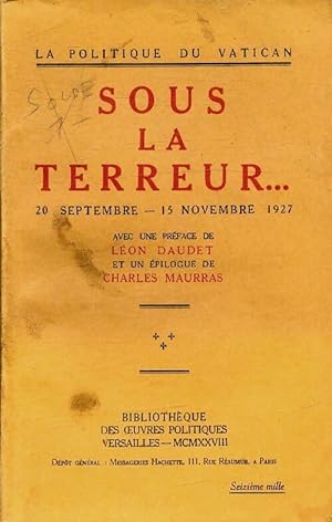 Sous la terreur 20 septembre - 15 novembre 1927 - Collectif
