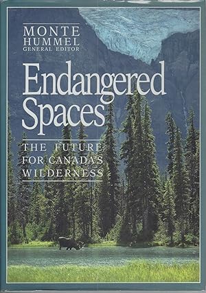 Endangered Spaces: The Future For Canada's Wilderness ** Signed **