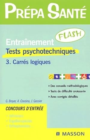 Tests psychotechniques Tome III : Carr?s logiques - J. Gassier