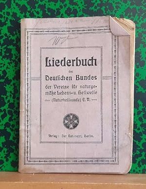 Liederbuch des Deutschen Bundes der Vereine für naturgemäße Lebens- und Heilweise (Naturheilkunde...