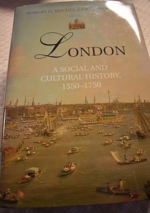 London A Social and Cultural History, 1550 - 1750