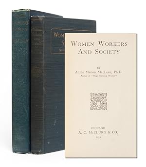 Wage-Earning Women [with] Women Workers and Society