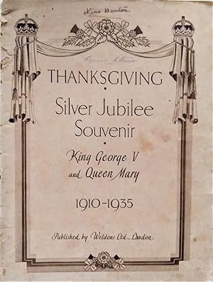 Thanksgiving Silver Jubilee Souvenir King George V and Queen Mary 1910-1935