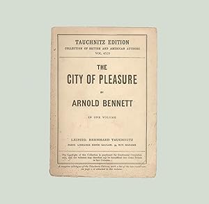 The City of Pleasure by Arnold Bennett, One Volume English Edition, Published Bernhard Tauchnitz ...
