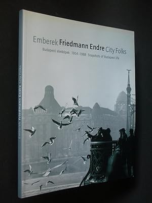 Emberek - City Folks: Snapshots of Budapest Life - Budapesti Életképek