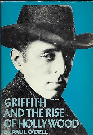 GRIFFITH AND THE RISE OF HOLLYWOOD