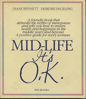 MID-LIFE : IT'S O.K.