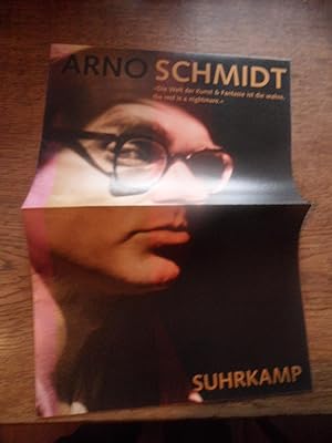 Arno Schmidt >> Die Welt der Kunst & Fantasie ist die wahre, the rest is a nightmare.<< Prospekt ...
