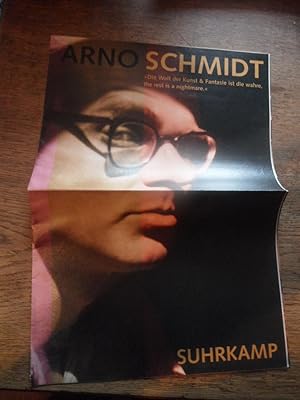 Arno Schmidt >> Die Welt der Kunst & Fantasie ist die wahre, the rest is a nightmare.<< Prospekt ...