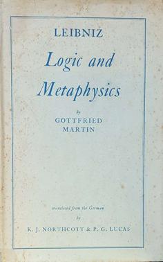 Leibniz: Logic and Metaphysics
