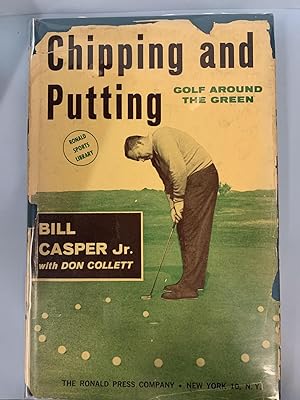 Chipping and Putting: Golf Around the Green